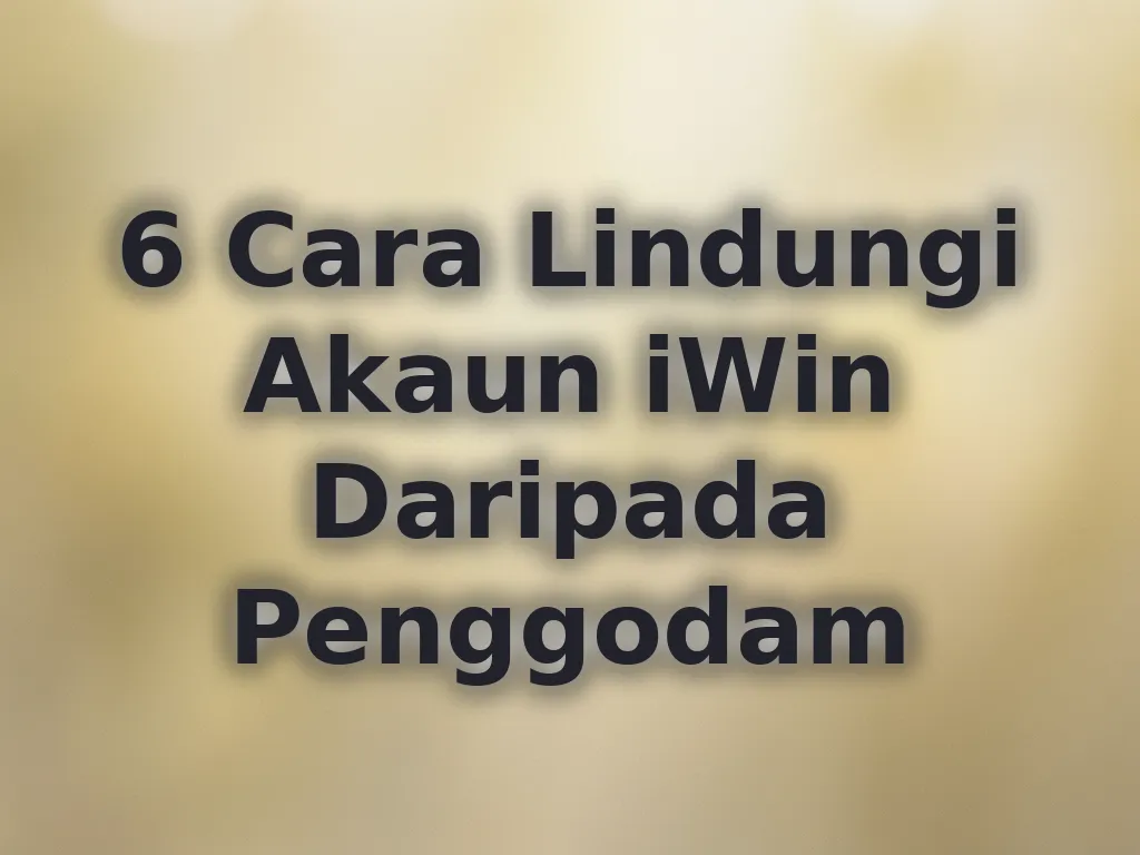 Keselamatan Akaun iWin